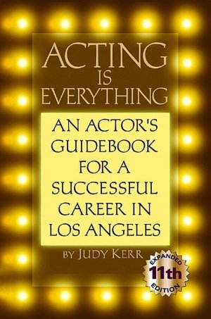 Acting Is Everything