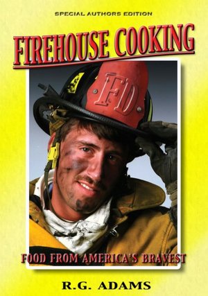 Firehouse Cooking: Food From America's Bravest