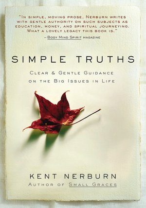 Simple Truths: Clear and Gentle Guidance on the Big Issues in Life