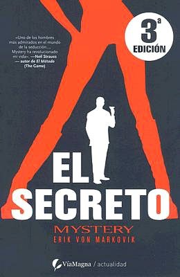 El secreto - El metodo misterioso (The Mystery Method: How to Get Beautiful Women Into Bed)