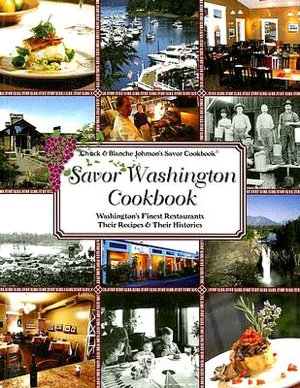 Savor Washington Cookbook: Washington's Finest Restaurants Their Recipes and Their Histories