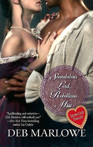 Scandalous Lord, Rebellious Miss (Harlequin Historical Series #885)