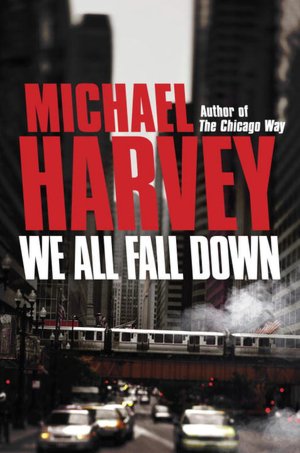 We All Fall Down (Michael Kelly Series #4)