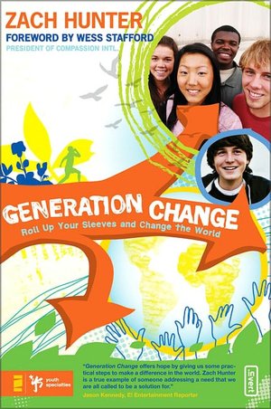 Generation Change: Roll up Your Sleeves and Change the World
