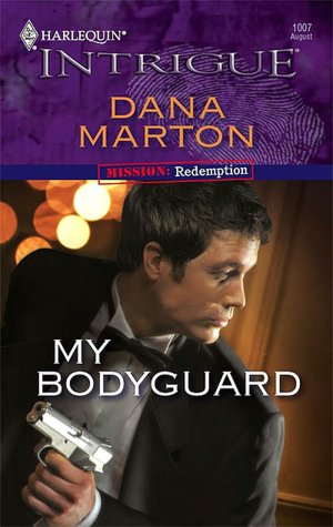 My Bodyguard (Harlequin Intrigue #1007)