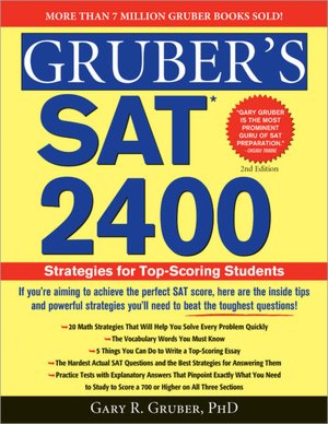Gruber's SAT 2400, 2E: Strategies for Top-Scoring Students