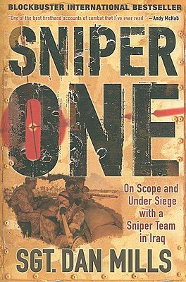 Sniper One: On Scope and under Siege with a Sniper Team in Iraq