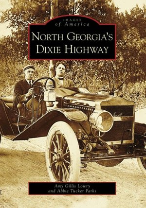 North Georgia's Dixie Highway (Images of America Series)