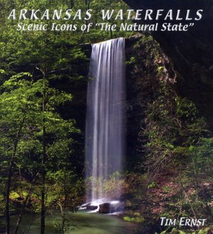 Arkansas Waterfalls: Scenic Icons of the Natural State