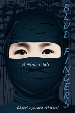 Blue Fingers: A Ninja's Tale