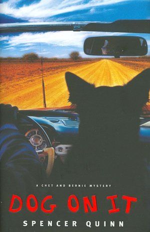Dog on It (Chet and Bernie Series #1)