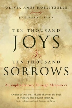 Ten Thousand Joys and Ten Thousand Sorrows: A Couple's Journey Through Alzheimer's