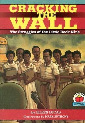 Cracking the Wall: The Struggles of the Little Rock Nine