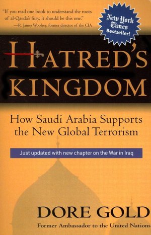 Hatred's Kingdom: How Saudi Arabia Supports the New Global Terrorism