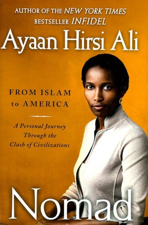 Nomad: From Islam to America: A Personal Journey Through the Clash of Civilizations