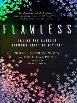 Flawless: Inside the Largest Diamond Heist in History