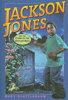 Jackson Jones and the Curse of the Outlaw Rose