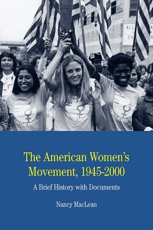 American Women's Movement, 1945-2000: A Brief History with Documents