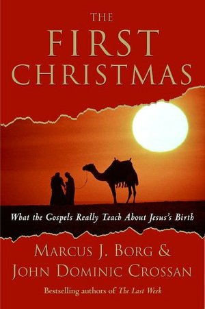 First Christmas: What the Gospels Really Teach About Jesus's Birth