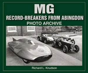 M.G. Record-Breakers from Abingdon: Photo Archive
