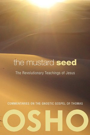 Mustard Seed: The Revolutionary Teachings of Jesus