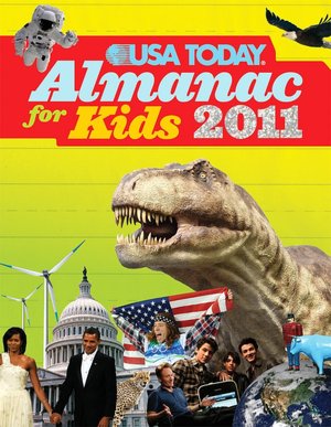 The USA TODAY Almanac for Kids 2011
