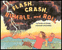 Flash, Crash, Rumble, and Roll
