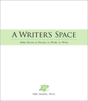 A Writer's Space: Make room to dream, to work, to write