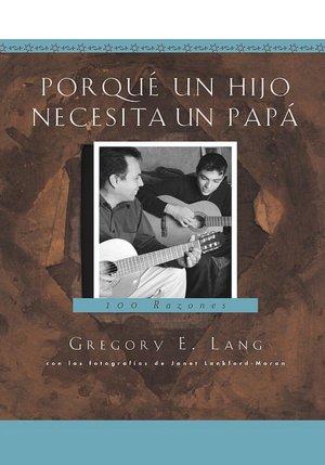 Porque Un Hijo Necesita Un Papa