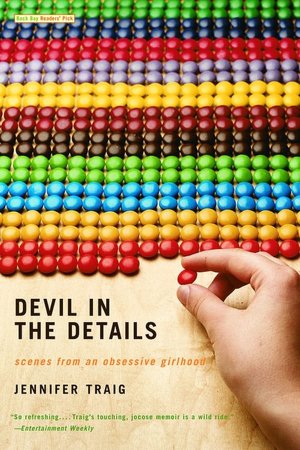 Devil in the Details: Scenes from an Obsessive Girlhood