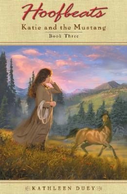 Katie and the Mustang (Hoofbeats Series: Katie #3)