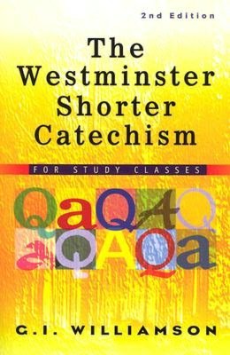 Westminster Shorter Catechism: For Study Classes