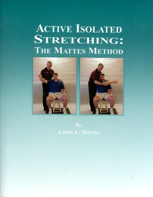 Active Isolated Stretching: The Mattes Method