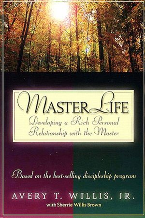 Easy english audio books free download Masterlife: Developing a Rich Personal Relationship with the Master by Avery  T. Willis, Sherrie  Willis Brown