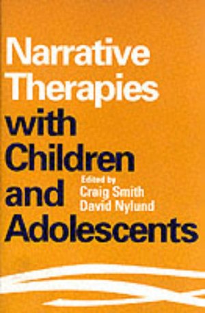 Narrative Therapies with Children and Adolescents