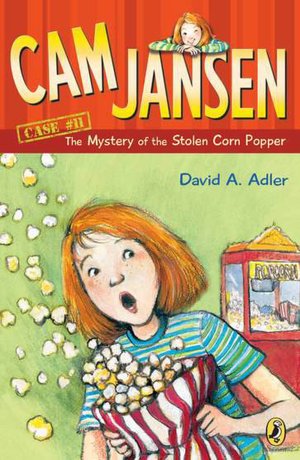 The Mystery of the Stolen Corn Popper (Cam Jansen Series #11)
