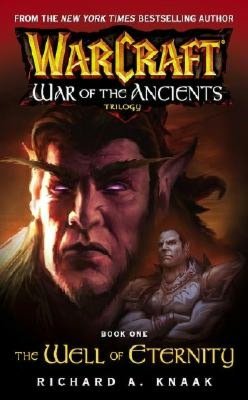 Warcraft: War of the Ancients Book One: The Well of Eternity