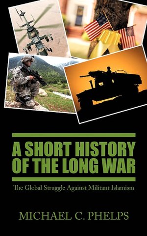 A Short History Of The Long War