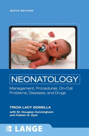 Neonatology: Management, Procedures, On-Call Problems, Diseases, and Drugs, Sixth Edition