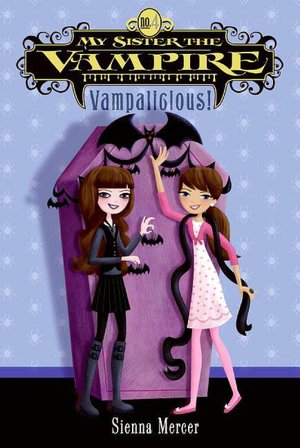 Vampalicious! (My Sister the Vampire Series #4)