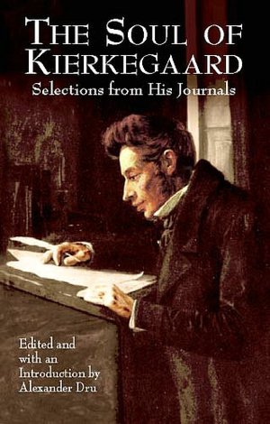 The Soul of Kierkegaard: Selections from His Journal