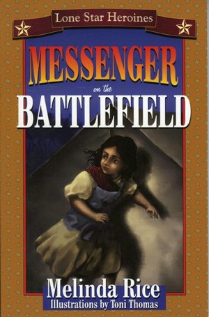 Lone Star Heroines: Messenger on the Battlefield