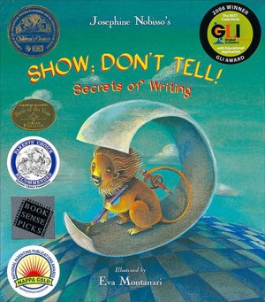 Show; Don't Tell!: Secrets of Writing