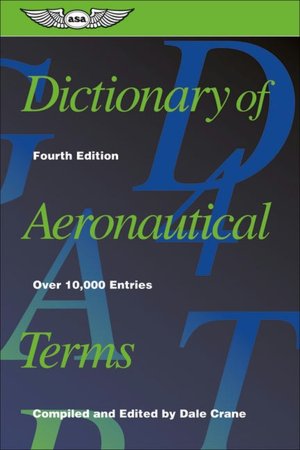 Free ebooks download for ipad 2 Dictionary of Aeronautical Terms by Dale Crane 9781560276104 English version PDB