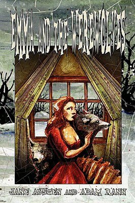 Emma And The Werewolves: Jane Austen's Classic Novel with Blood-curdling Lycanthropy