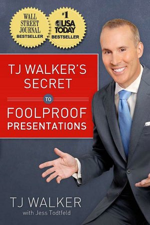 TJ Walker's Secret to Foolproof Presentations