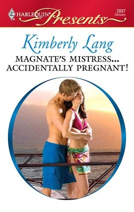 Magnate's Mistress...Accidentally Pregnant! (Harlequin Presents #2897)