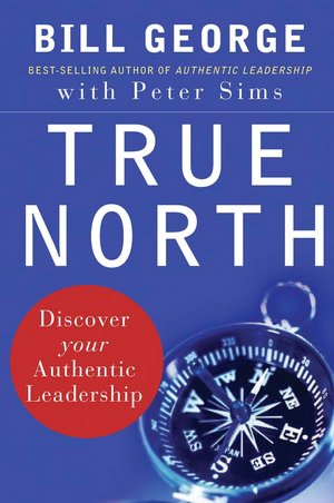 True North: Discover Your Authentic Leadership