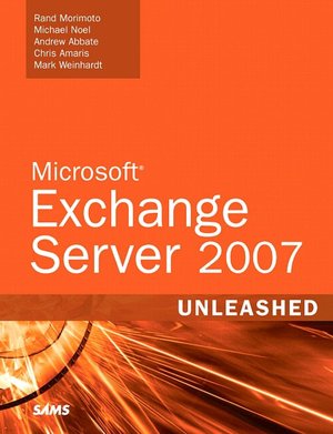 Microsoft Exchange Server 2007 Unleashed
