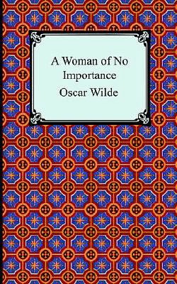 A Woman of No Importance